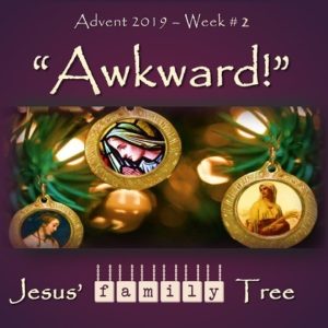 AWKWARD! Jesus’ Family Tree 2 – Rahab