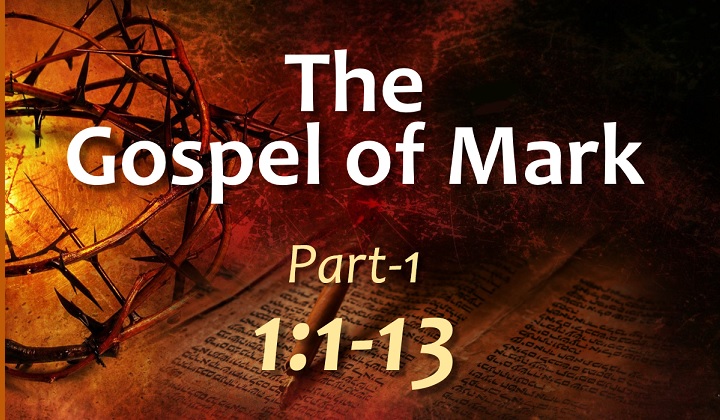 THE GOSPEL OF MARK – Part 1 (1:1-13) – Emmanuel E.C. Church, Bethlehem PA